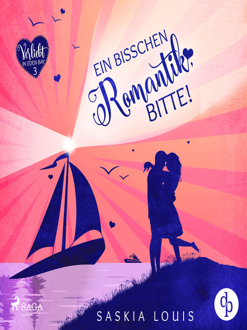 Title details for Ein bisschen Romantik, bitte! (Verliebt in Eden Bay 3) by Saskia Louis - Wait list